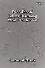 Deer Jhonn: Letters Describing What Can Be Seen 