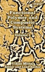 Functional Polymer and Composite Systems: Volume 1 