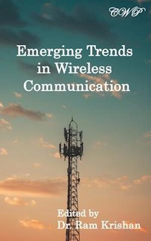 Emerging Trends in Wireless Communication