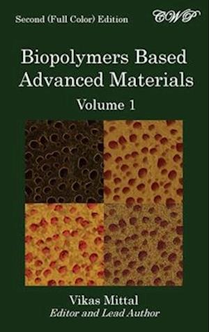 Biopolymers Based Advanced Materials (Volume 1)