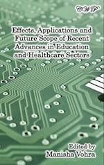 Effects, Applications and Future Scope of Recent Advances in Healthcare and Education Sectors 