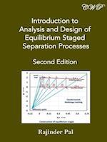 Introduction to Analysis and Design of Equilibrium Staged Separation Processes: 2nd Edition 