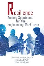 Resilience Across Spectrums for the Engineering Workforce 