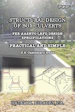 STRUCTURAL DESIGN OF BOX CULVERTS: PER AASHTO LRFD DESIGN SPECIFICATIONS 
