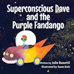 Superconscious Dave and the Purple Fandango 