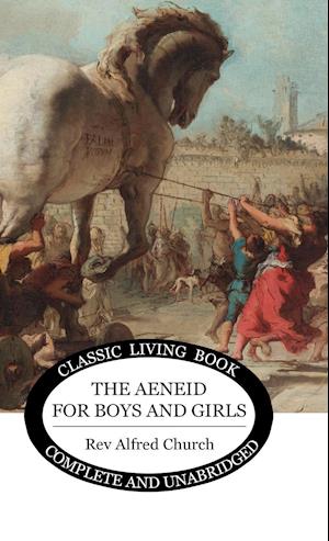 The Aeneid for Boys and Girls