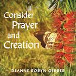 Consider Prayer and Creation 