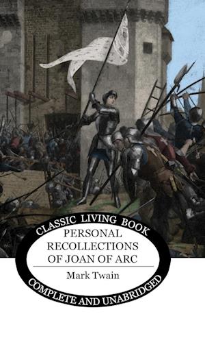 Personal Recollections of Joan of Arc