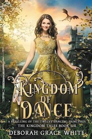 Kingdom of Dance: A Retelling of Rapunzel