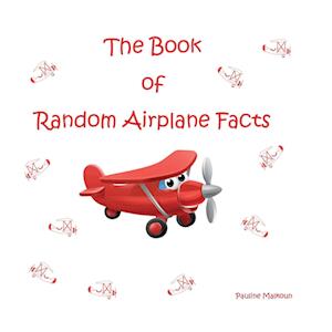 The Book of Random Airplane Facts