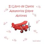 El Libro de Datos Aleatorios Sobre Aviones