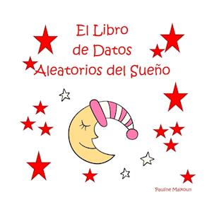 El Libro de Datos Aleatorios del Sueño