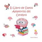 El Libro de Datos Aleatorios del Cerebro