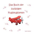 Das Buch der zufälligen Flugzeugfakten