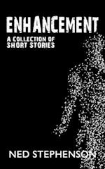 Enhancement: A collection of short stories 