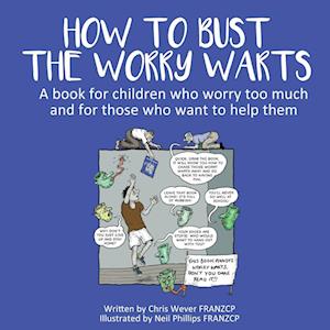 How To Bust The Worry Warts