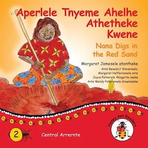 Aperlele Tnyeme Alelhe Athetheke Kwene - Nana Digs In The Red Sand