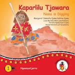 Kaparlilu Tjawara - Nana is Digging