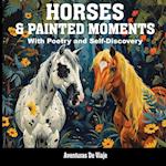 Horses & Painted Moments