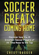 Soccer Greats Coming Home