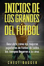 Inicios de los Grandes del Fútbol