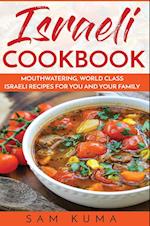 Israeli Cookbook: Mouthwatering, World Class Israeli Recipes for You and Your Family 