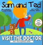 Sam and Ted Visit the Doctor : First Time Experiences | Going to the Doctor Book For Toddlers | Helping Parents and Guardians by Preparing Kids For Th