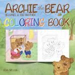 Archie the Bear Becomes a Big Brother Coloring Book