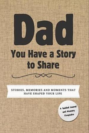 Dad, You Have a Story to Share