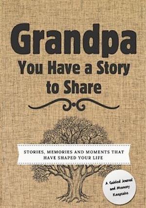 Grandpa, You Have a Story to Share