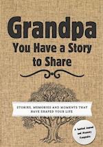 Grandpa, You Have a Story to Share