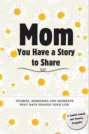 Mom, You Have a Story to Share