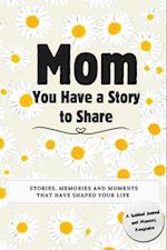 Mom, You Have a Story to Share