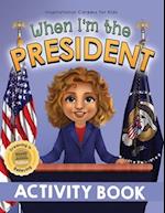 When I'm the President Activity Book