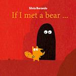 If I Met a Bear