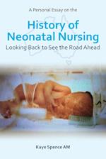 A Personal Essay on the History of Neonatal Nursing 