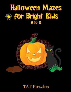 Halloween Mazes for Bright Kids 8-12