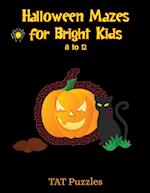 Halloween Mazes for Bright Kids 8-12 