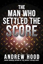 The Man Who Settled The Score 