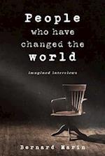 People Who Have Changed The World: Imagined Stories 