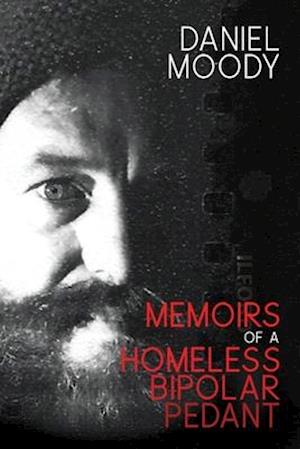 Memoirs of a homeless bipolar pedant