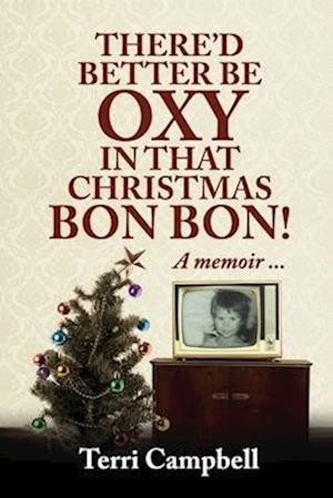 There'd Better Be Oxy in that Christmas Bon Bon!