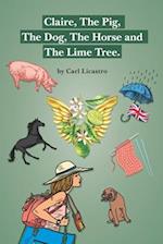 Claire, the Pig, the Dog, the Horse and the Lime Tree 