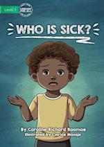 Who Is Sick? 