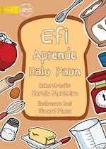 Efi Learns To Bake Bread - Efi Aprende halo Paun