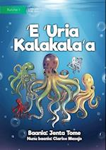 The Colourful Octopus - E 'Uria Kalakala'a