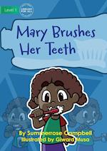 Mary Brushes Her Teeth 
