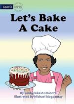 Let's Bake A Cake 