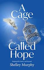 Cage Called Hope