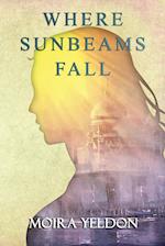 Where Sunbeams Fall